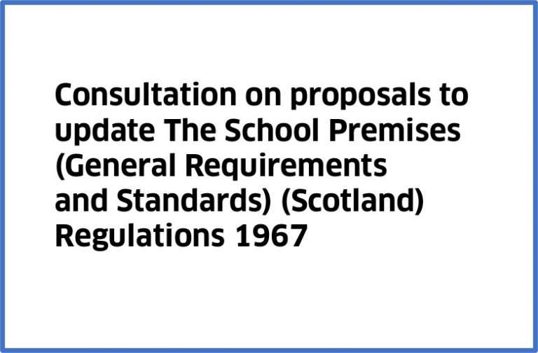 Having your say on…Scotland’s school premises regulations consultation